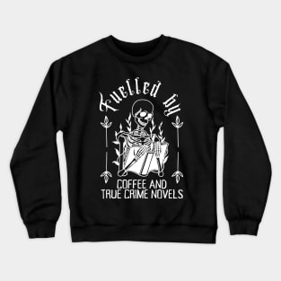 Coffee and True Crime - Skeleton Halloween Crewneck Sweatshirt